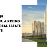 Discover-Sector-49-Gurgaon A Rising Star in Real Estate Hotspots